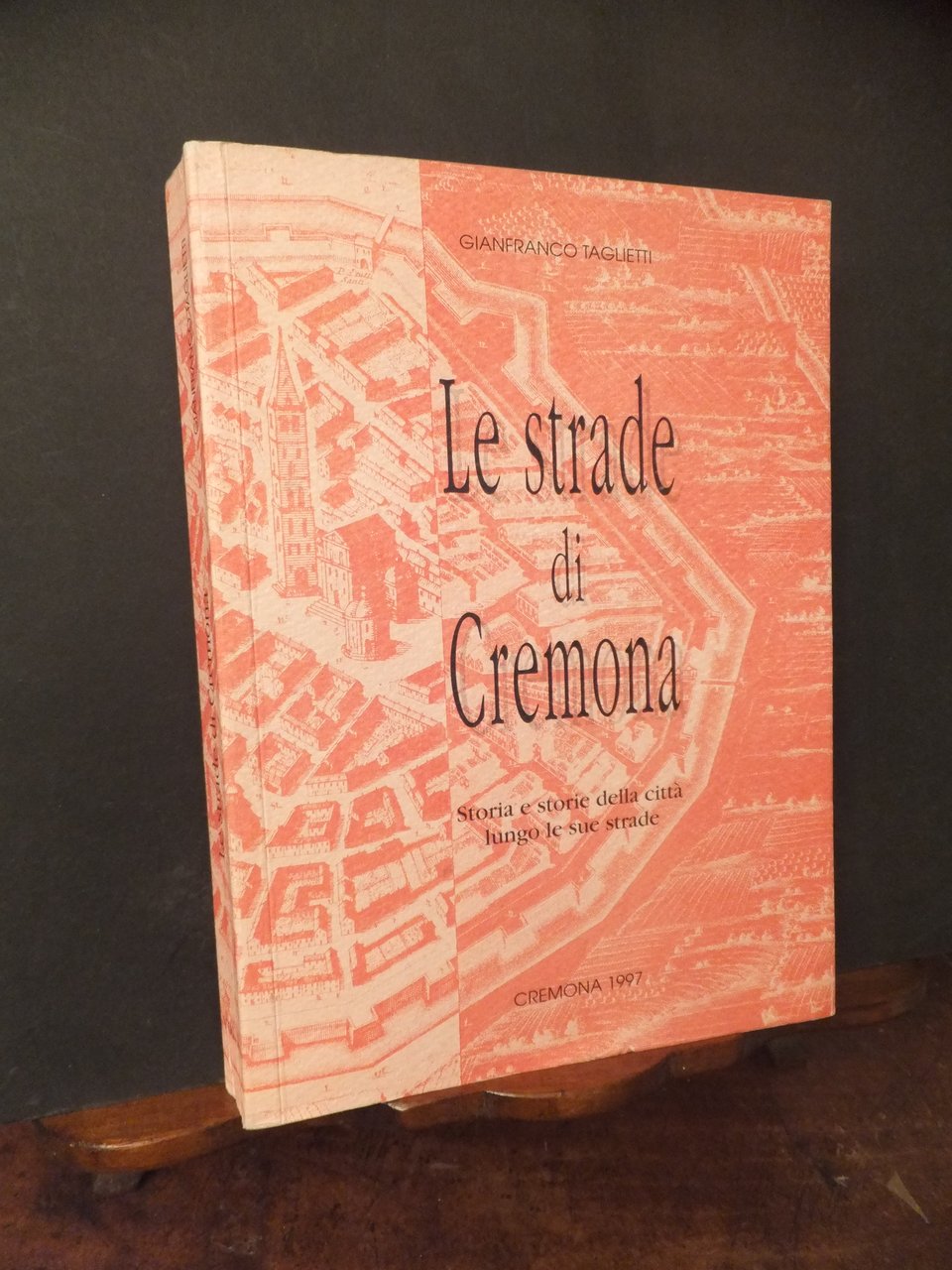 LE STRADE DI CREMONA - STORIA E STORIE DELLA CITTÀ …