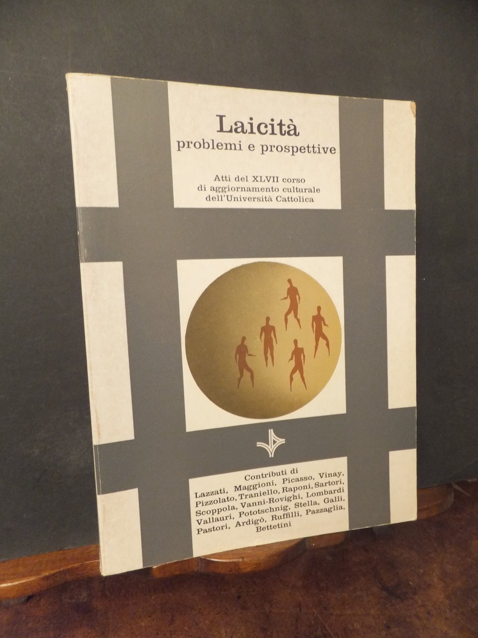 LAICITA' PROBLEMI E PROSPETTIVE - ATTI DEL XLVII CORSO DI …