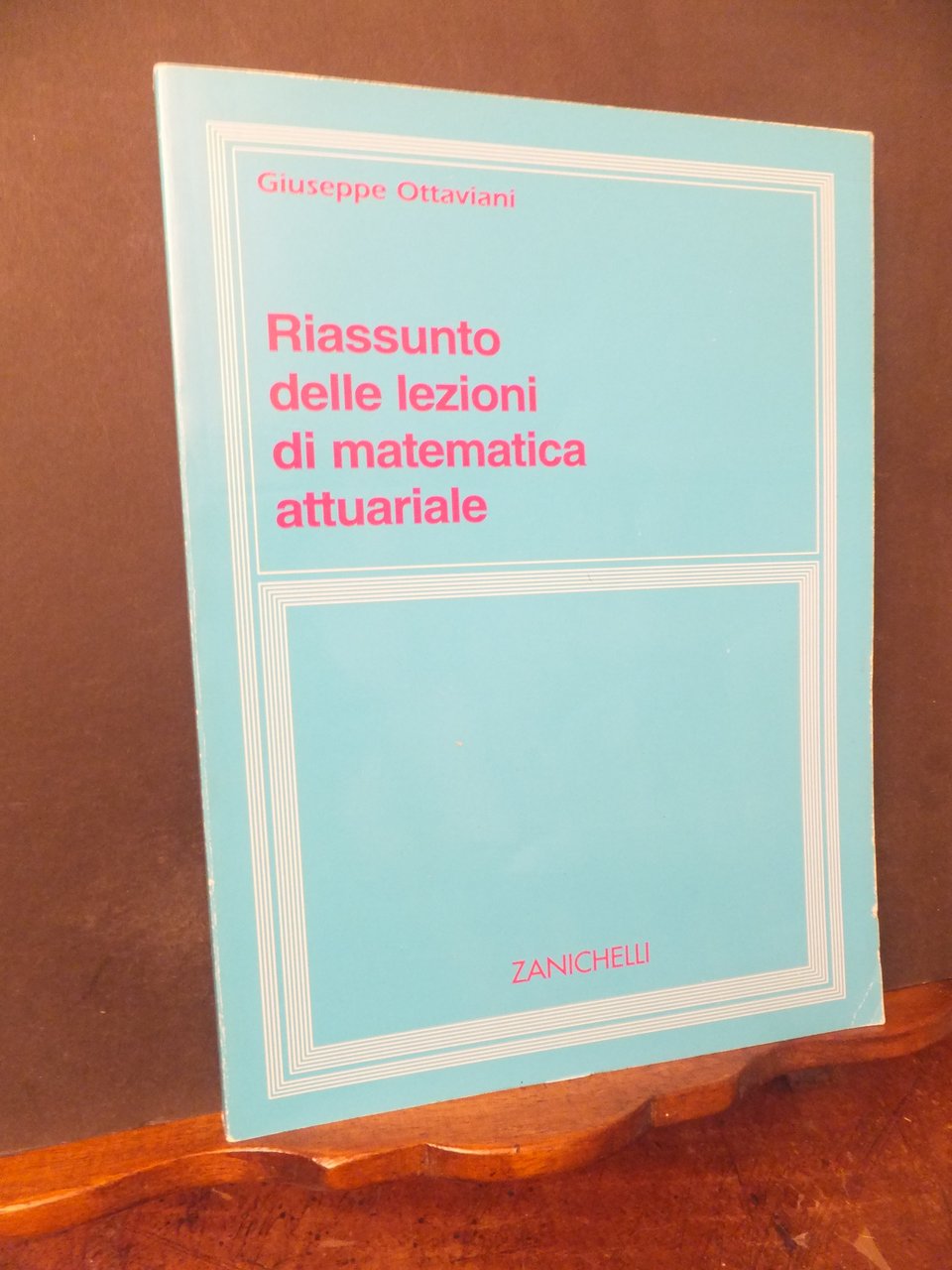 RIASSUNTO DELLE LEZIONI DI MATEMATICA ATTUARIALE