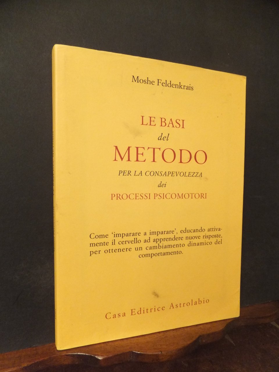 LE BASI DEL METODO PER LA CONSAPEVOLEZZA DEI PROCESSI PSICOMOTORI