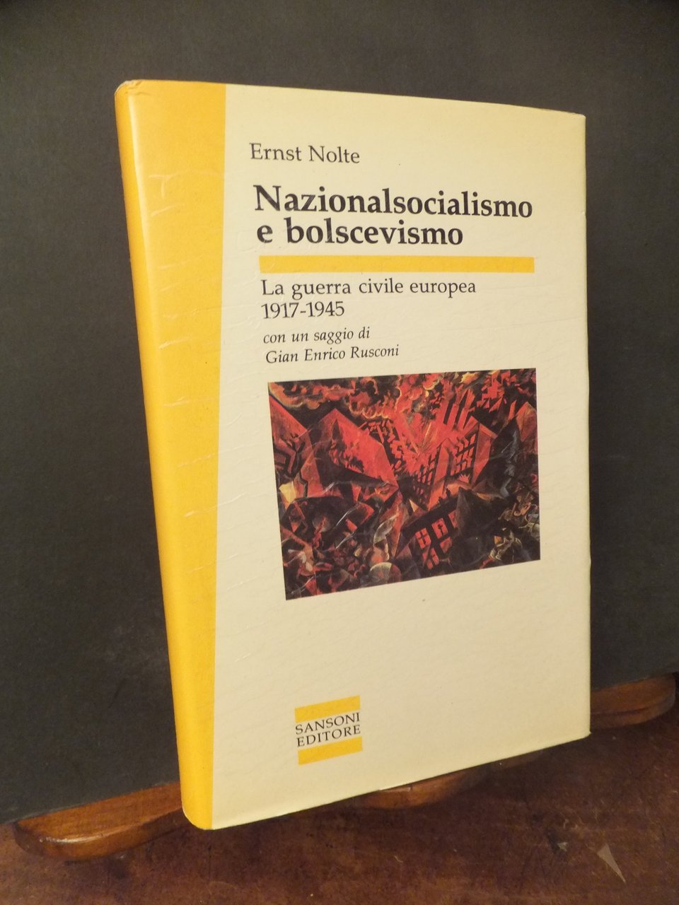 NAZIONALSOCIALISMO E BOLSCEVISMO LA GUERRA CIVILE EUROPEA 1917 - 1945