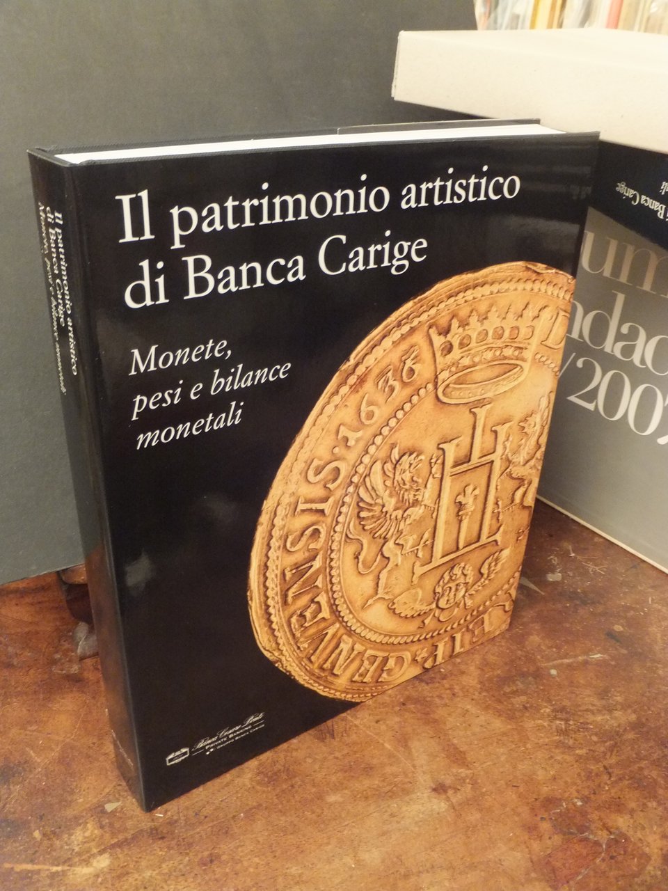 PATRIMONIO ARTISTICO DI BANCA CARIGE MONETE PESI E BILANCE MONETALI