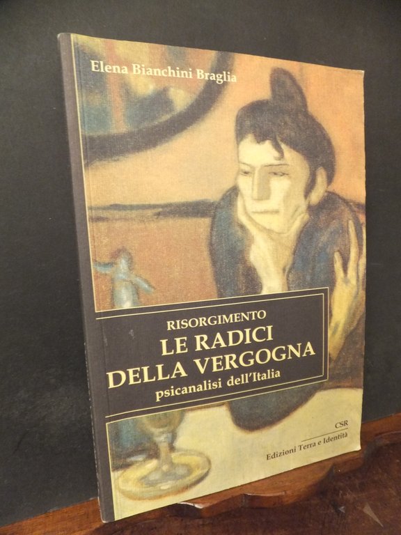 RISORGIMENTO LE RADICI DELLA VERGOGNA  PSICANALISI DELL'ITALIA