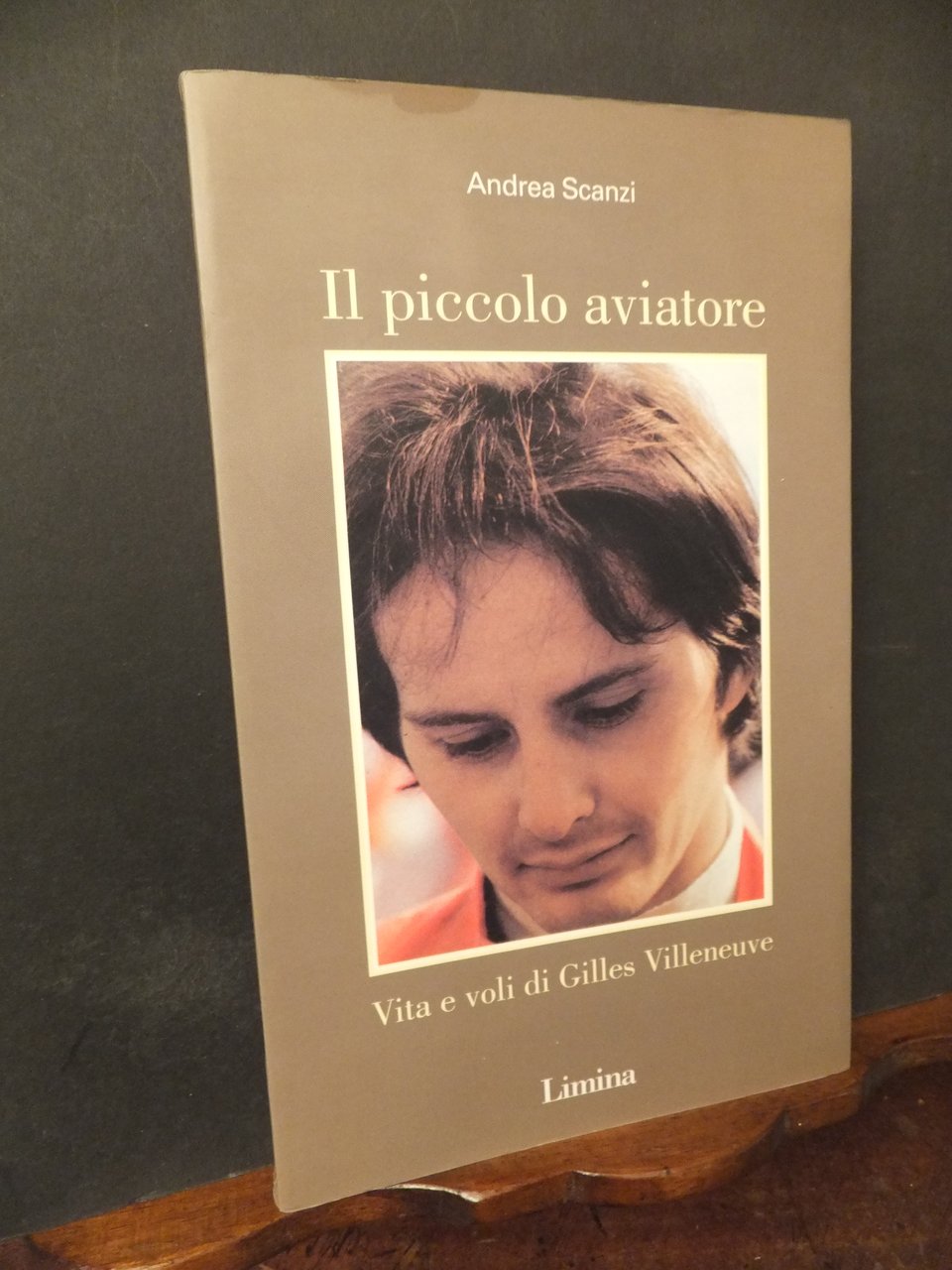 IL PICCOLO AVIATORE VITA E VOLI DI GILLES VILLENEUVE