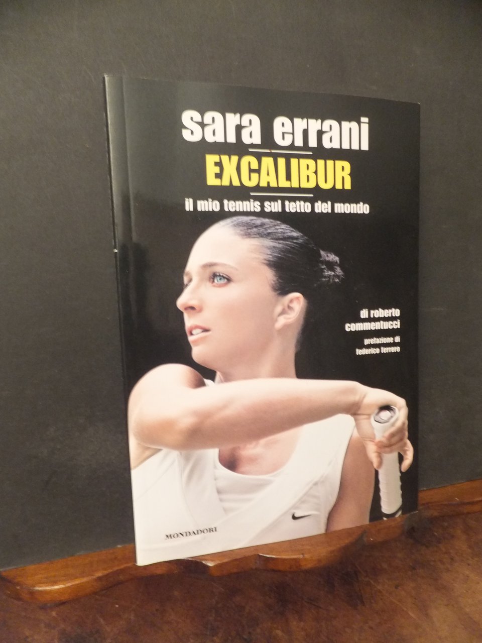 SARA ERRANI EXCALIBUR - IL MIO TENNIS SUL TETTO DEL …