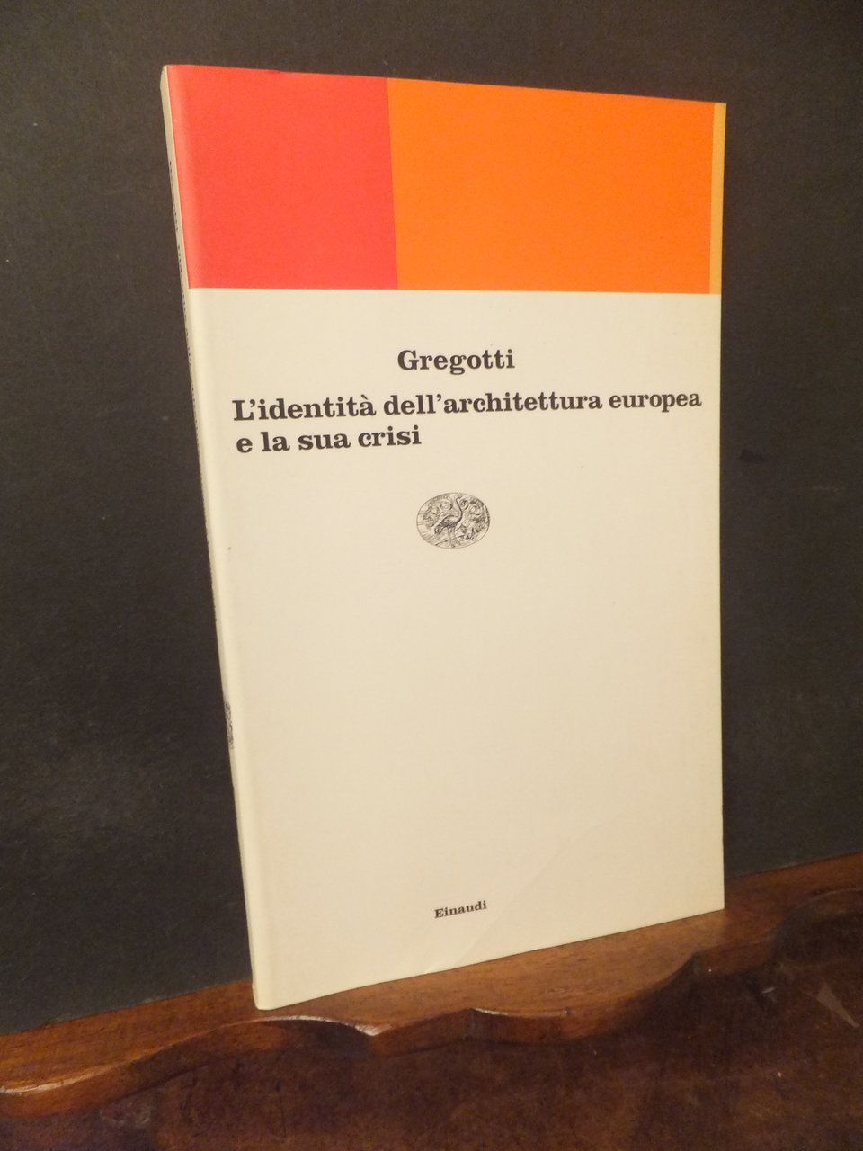 L'IDENTITA DELL'ARCHITETTURA EUROPEA E LA SUA CRISI