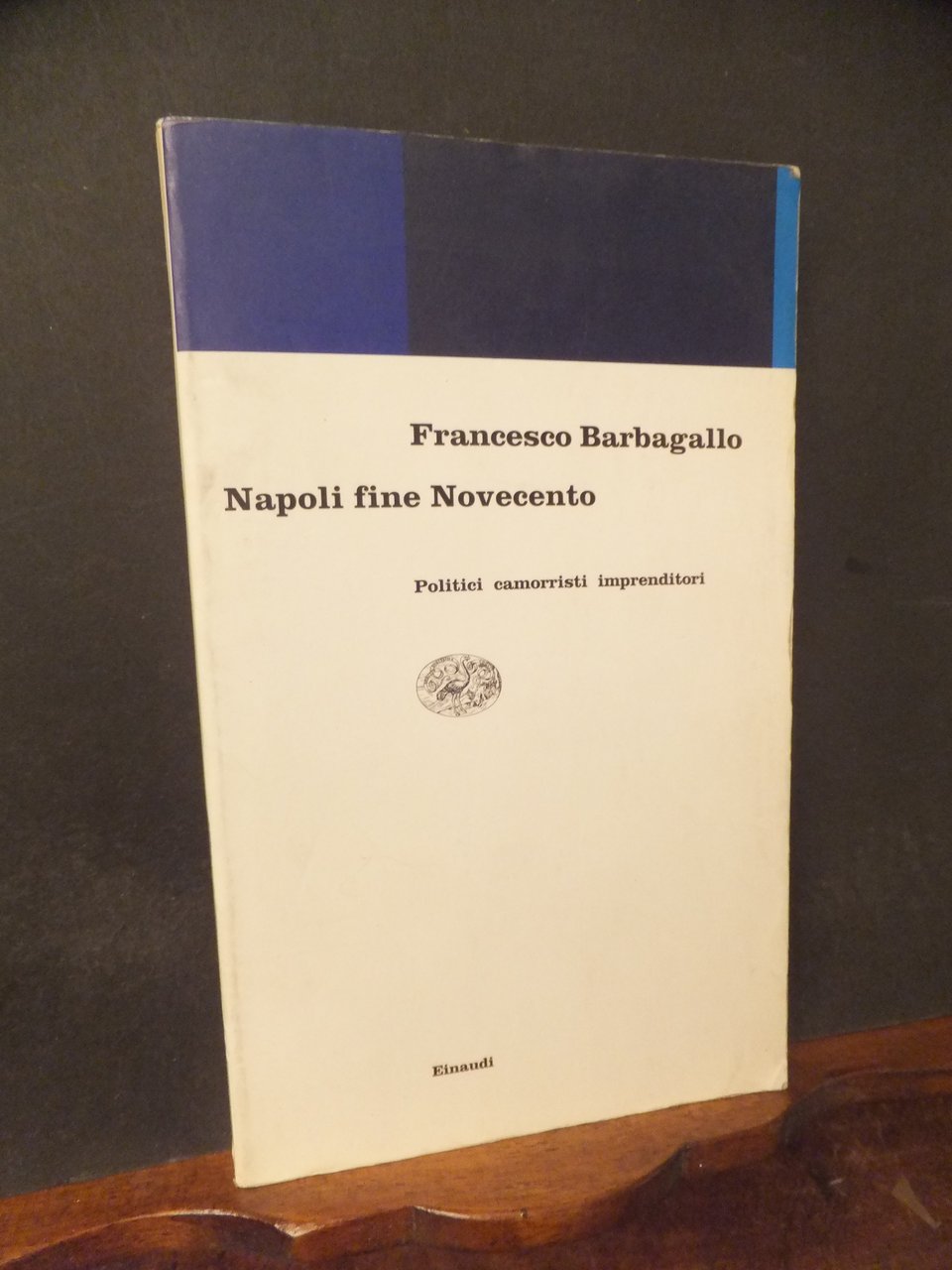 NAPOLI FINE NOVECENTO - POLITICI CAMORRISTI IMPRENDITORI