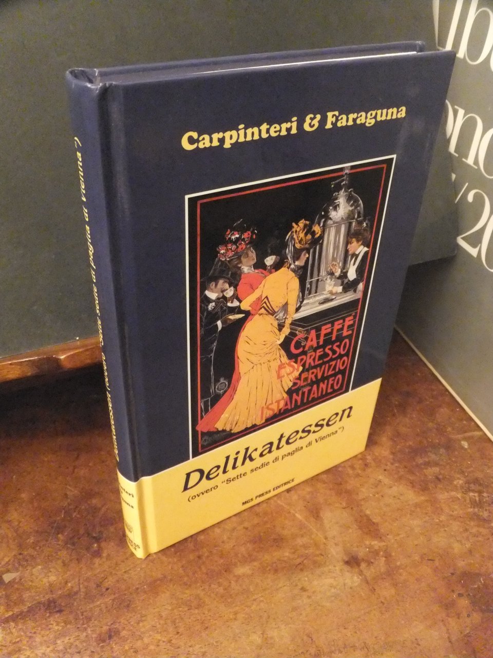 DELIKATESSEN OVVERO SETTE SEDIE DI PAGLIA DI VIENNA