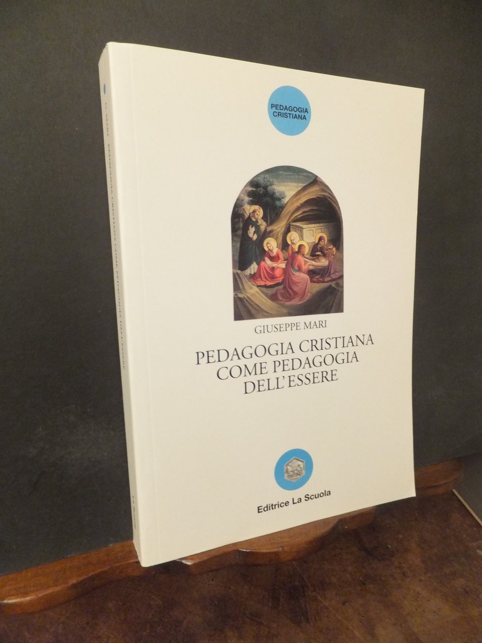 PEDAGOGIA CRISTIANA COME PEDAGOGIA DELL'ESSERE