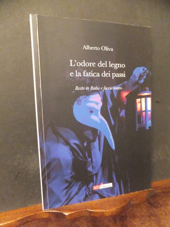 L'ODORE DEL LEGNO E LA FATICA DEI PASSI