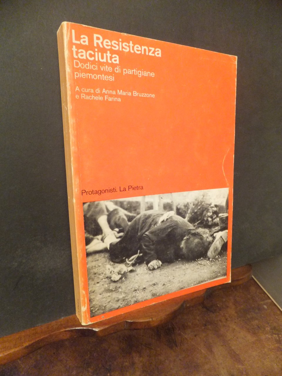 LA RESISTENZA TACIUTA DODICI VITE PARTIGIANE PIEMONTESI