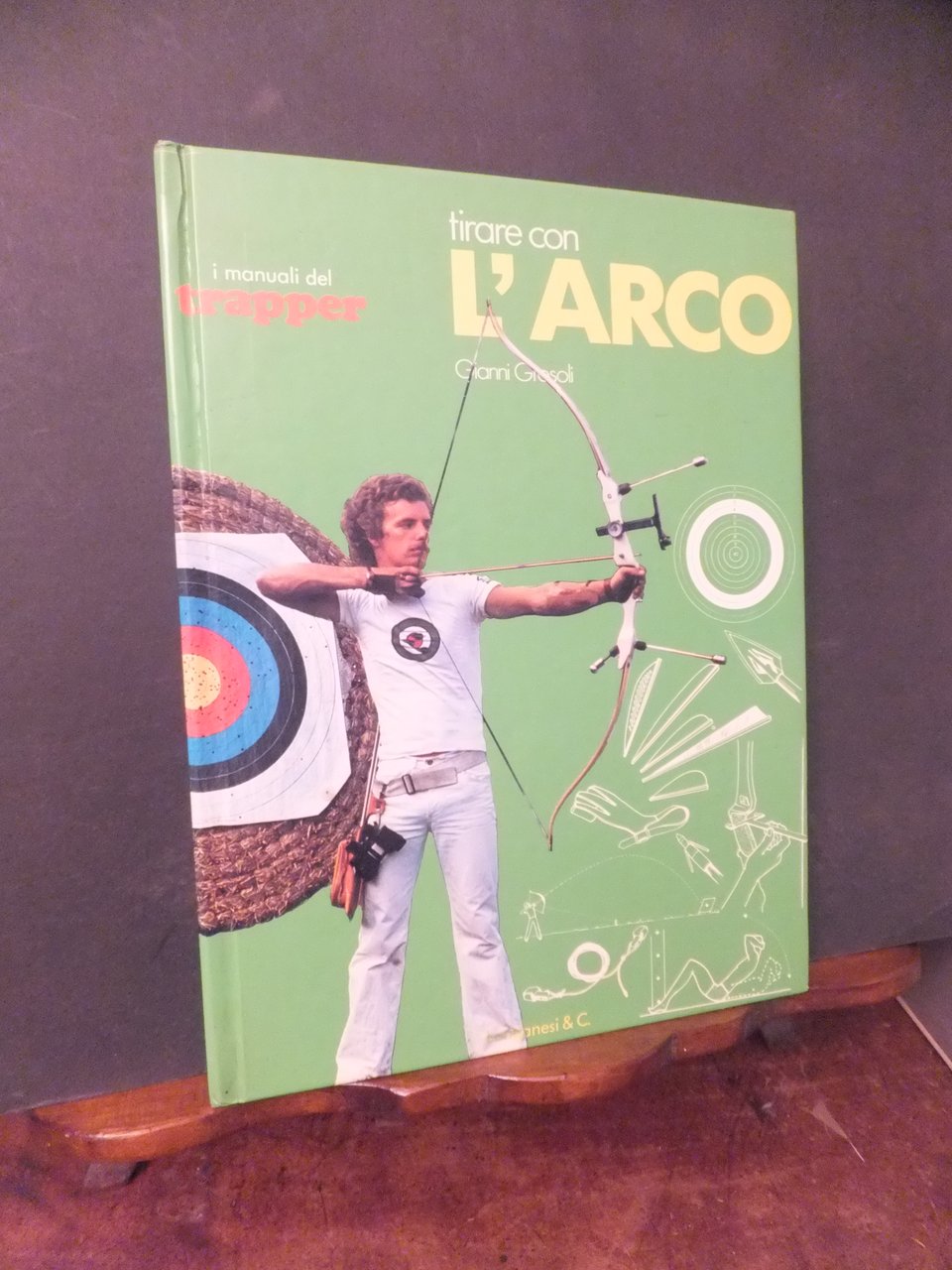 TIRARE CON L'ARCO - I MANUALI DEL TRAPPER