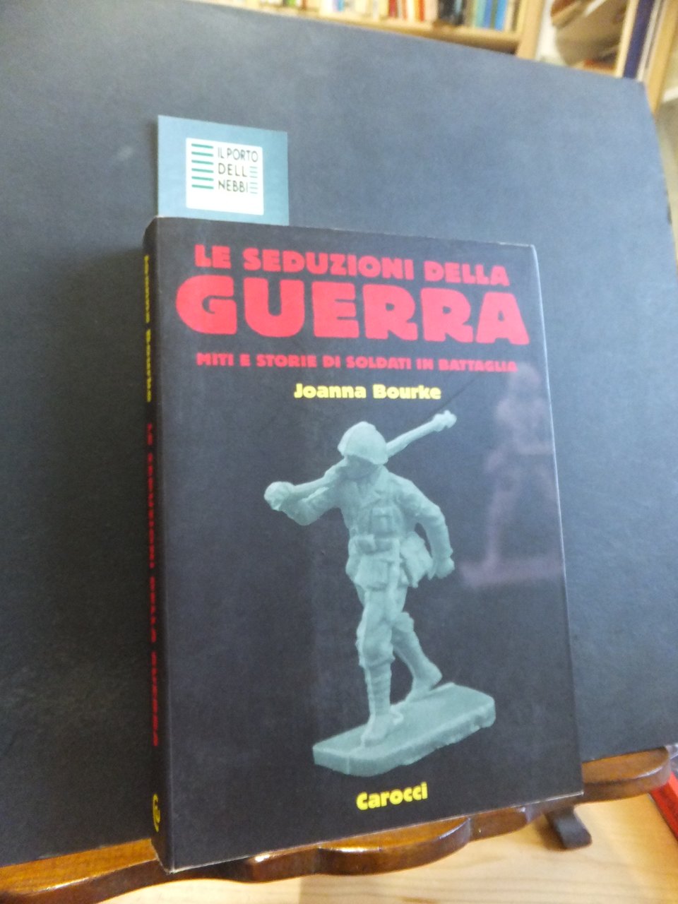 LE SEDUZIONI DELLA GUERRA MITI E STORIE DI SOLDATI IN …