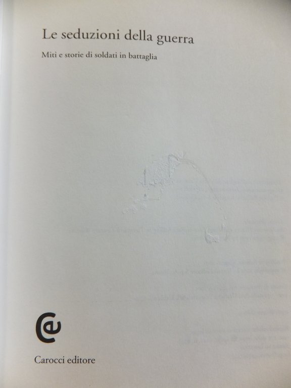 LE SEDUZIONI DELLA GUERRA MITI E STORIE DI SOLDATI IN …