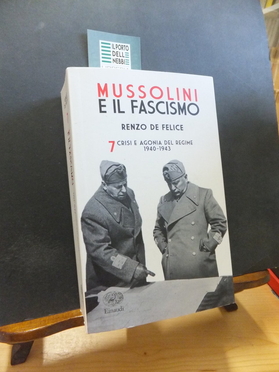 MUSSOLINI E IL FASCISMO 7 CRISI E AGONIA DEL REGIME …