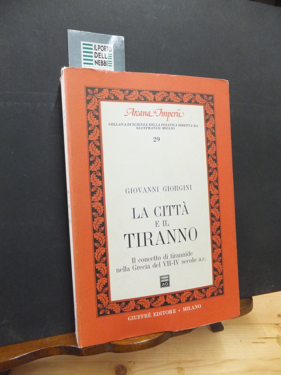 LA CITTÀ E IL TIRANNO - IL CONCETTO DI TIRANNIDE …