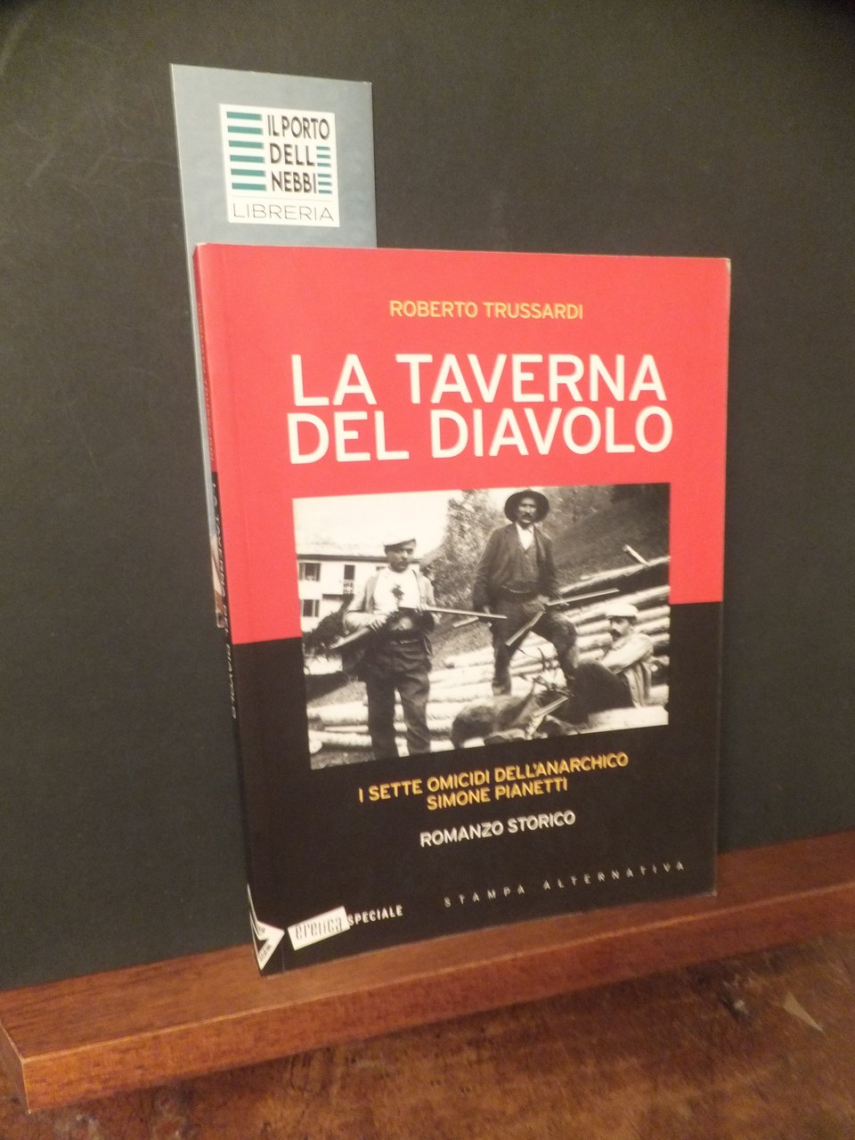LA TAVERNA DEL DIAVOLO I SETTE OMICIDI DELL'ANARCHICO SIMONE PIANETTI