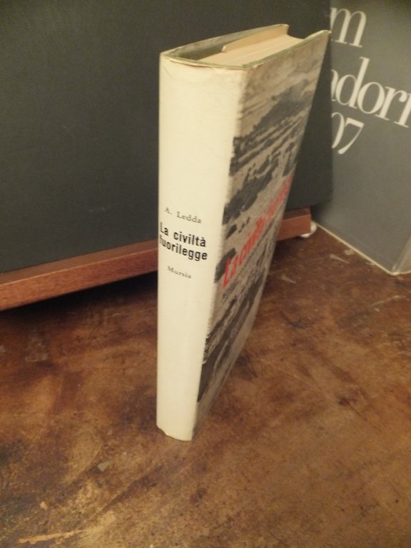 LA CIVILTA' FUORILEGGE NATURA E STORIA DEL BANDITISMO SARDO