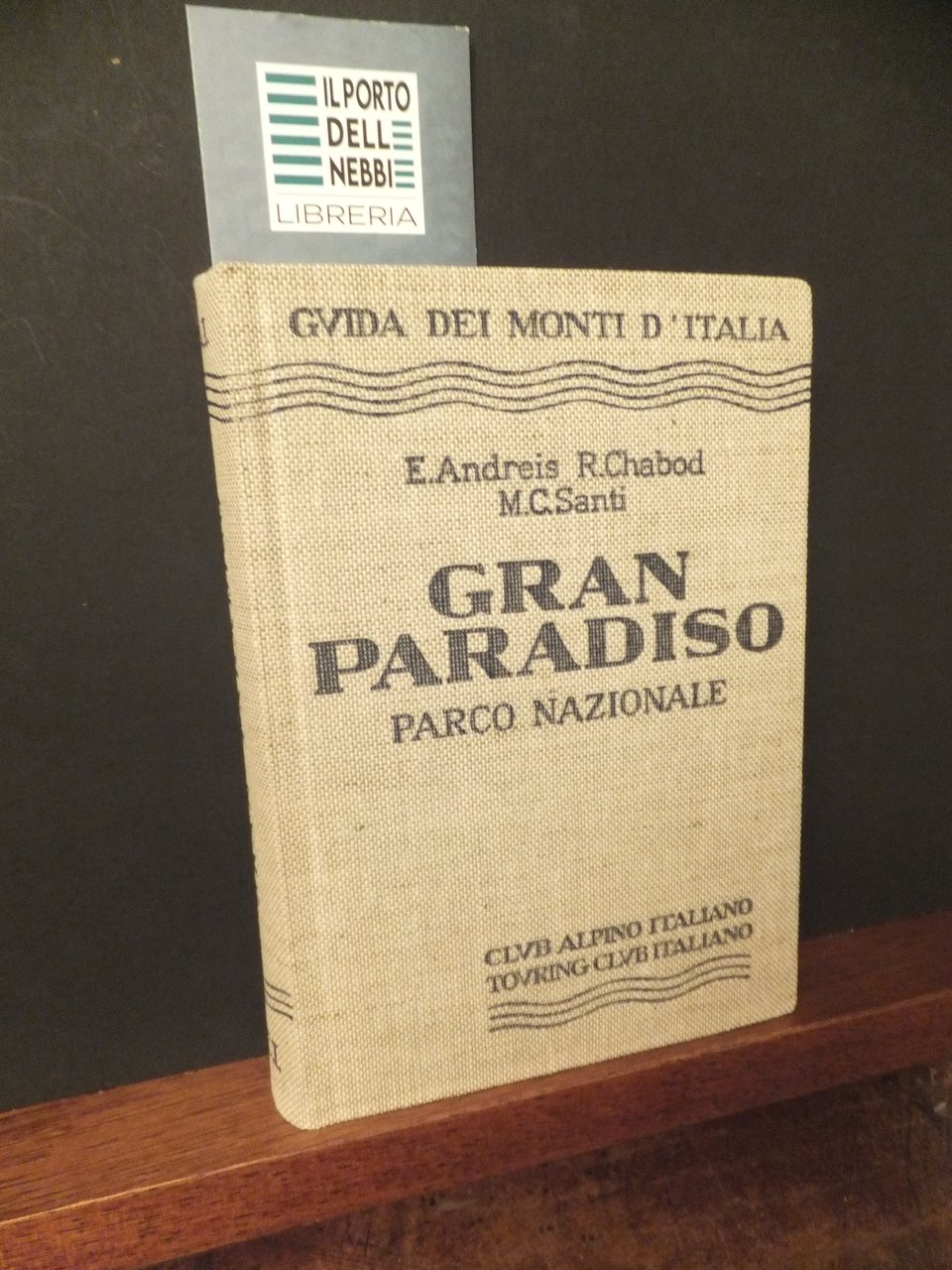 GRAN PARADISO PARCO NAZIONALE GUIDA AI MONTI D'ITALIA CAI-TCI