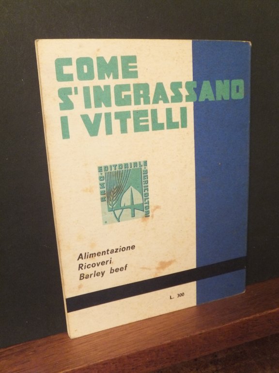 COME SI INGRASSANO I VITELLI