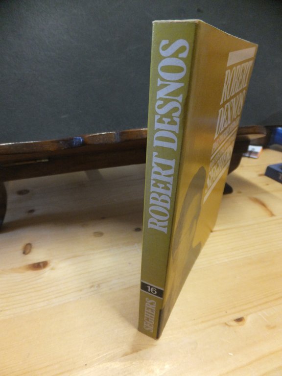 ROBERT DESNOS - POETES D 'AUJOURD' HUI SEGHERS 16