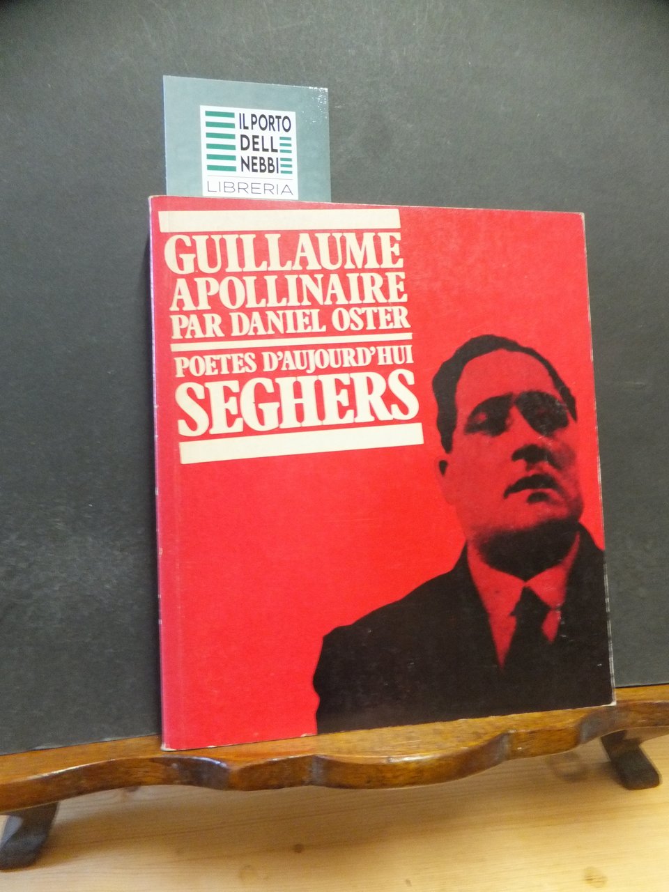 GUILLAUME APOLLINAIRE - POETES D 'AUJOURD' HUI SEGHERS 227