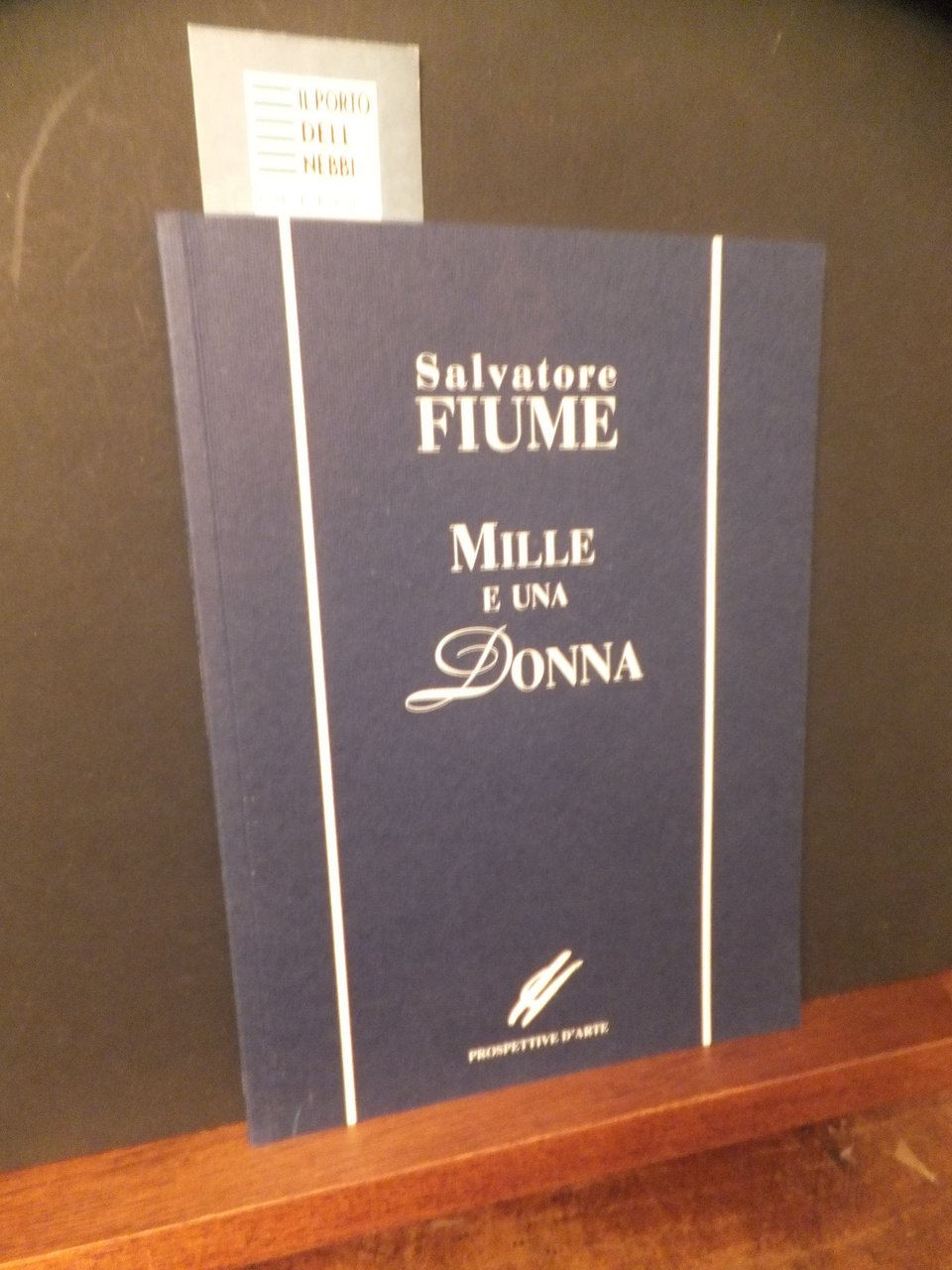 SALVATORE FIUME MILLE E UNA DONNA 29 GENNAIO 22 FEBBRAIO …