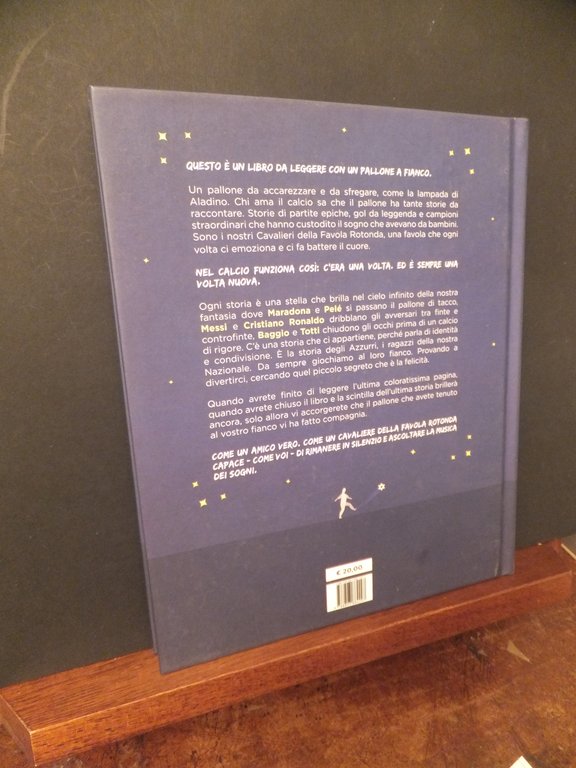 I CAVALIERI DELLA FAVOLA ROTONDA STORIE INCREDIBILI DI CAMPIONI CALCI …