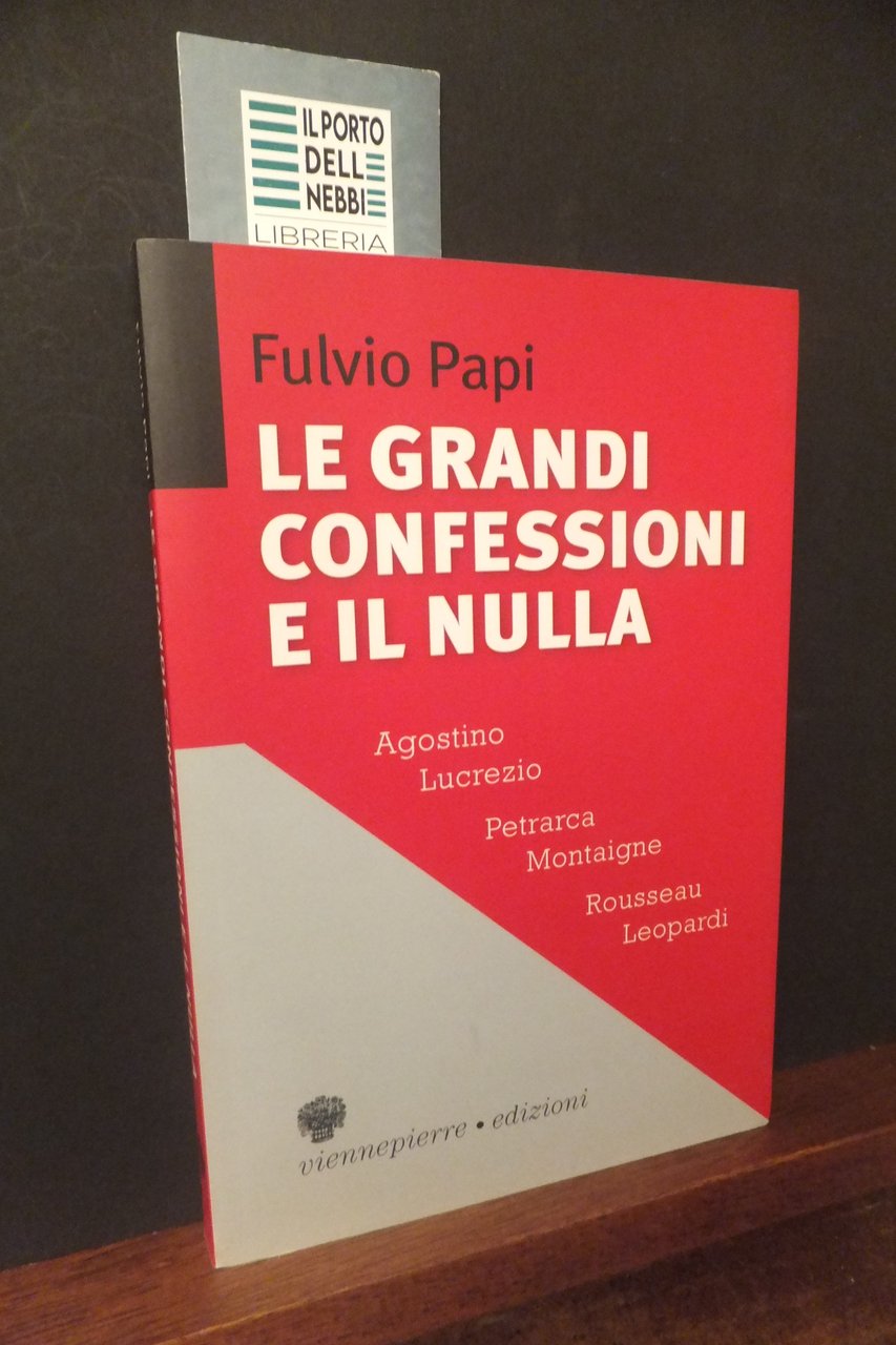 LE GRANDI CONFESSIONI E IL NULLA