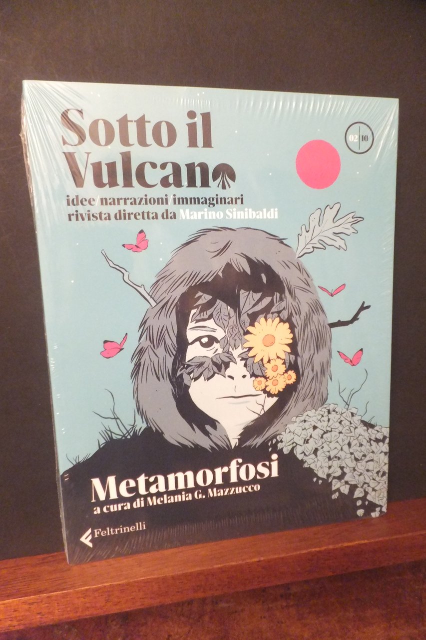 SOTTO IL VULCANO - METAMORFOSI 02/10