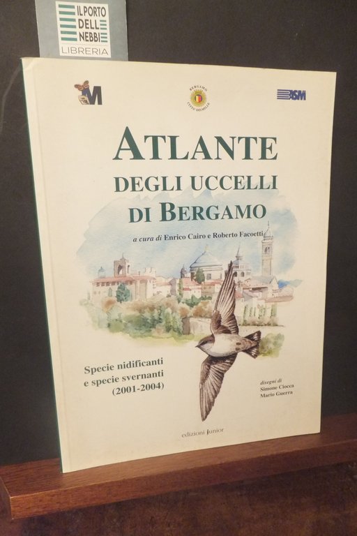 ATLANTE DEGLI UCCELLI DI BERGAMO - SPECIE NIDIFICANTI  - SVERNANTI 2001 - 2004
