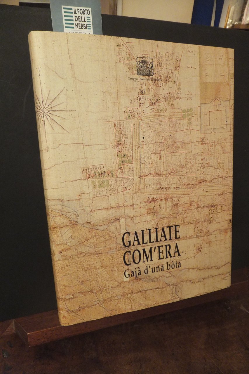 GALLIATE COM'ERA - GAJA D'UNA BOTA