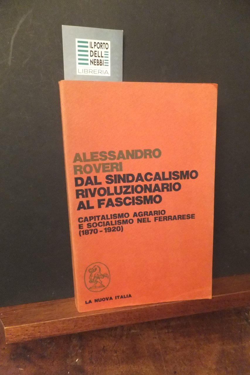 DAL SINDACALISMO RIVOLUZIONARIO AL FASCISMO
