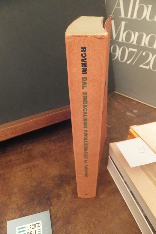 DAL SINDACALISMO RIVOLUZIONARIO AL FASCISMO