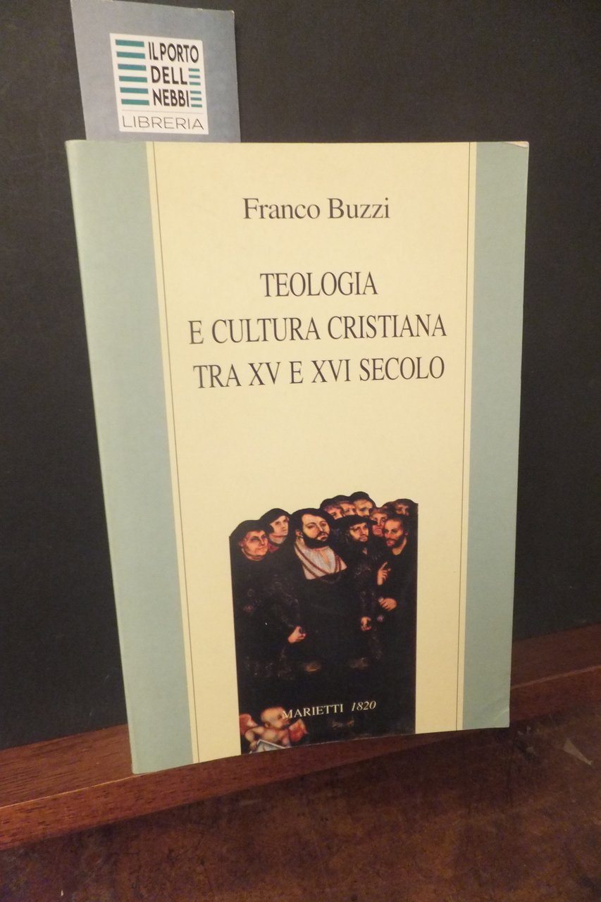 TEOLOGIA E CULTURA CRISTIANA TRA XV E XVI SECOLO | Immagine principale