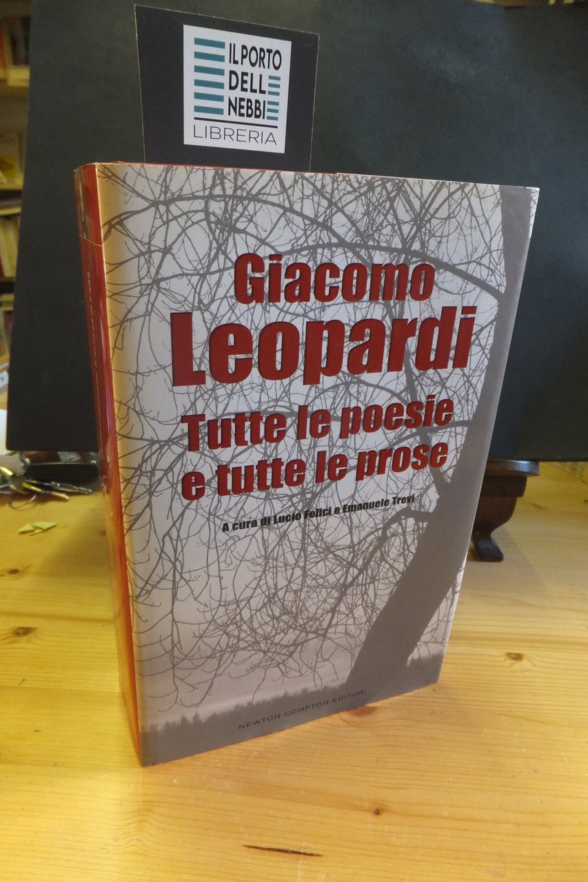 GIACOMO LEOPARDI TUTTE LE POESIE TUTTE LE PROSE
