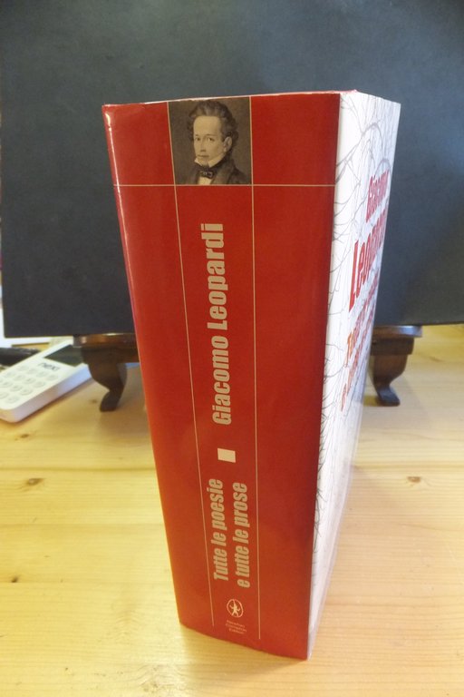 GIACOMO LEOPARDI TUTTE LE POESIE TUTTE LE PROSE