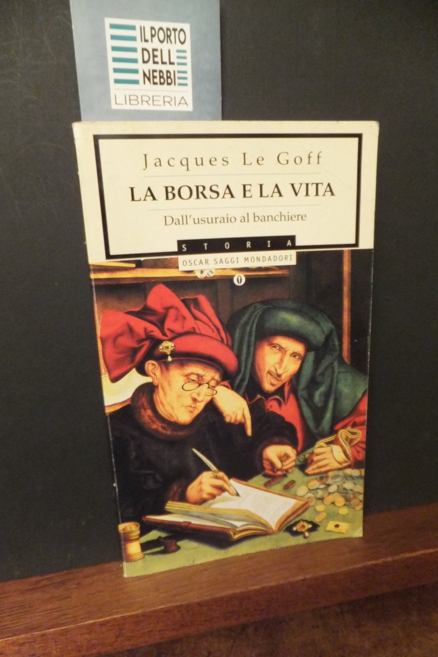 LA BORSA E LA VITA JACQUES LE GOFF