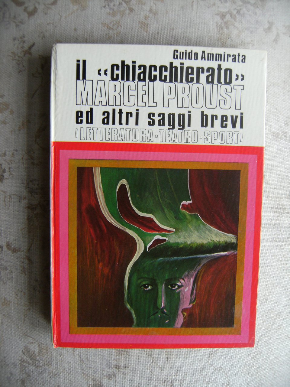 IL CHIACCHIERATO MARCEL PROUST ED ALTRI SAGGI BREVI