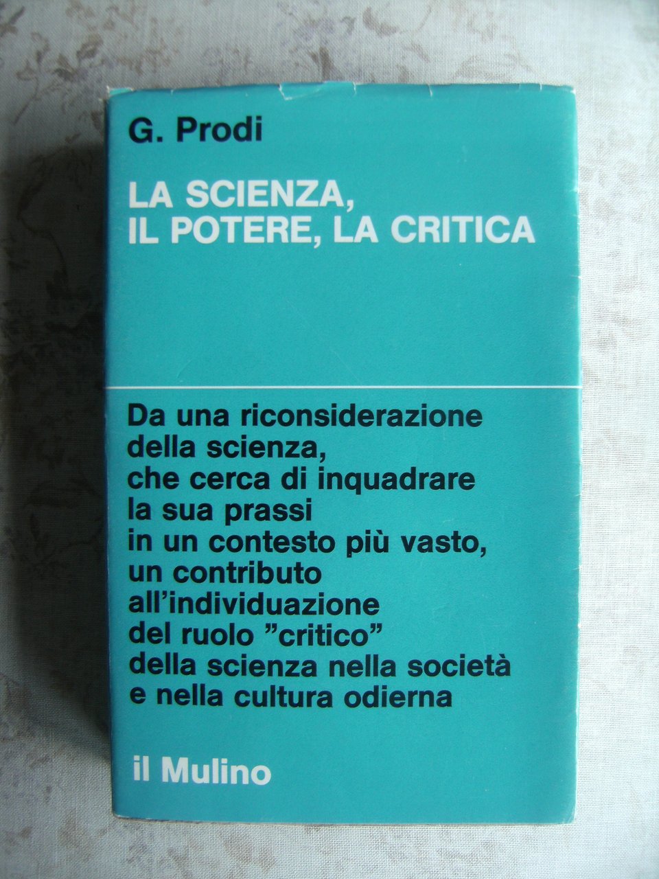 LA SCIENZA, IL POTERE, LA CRITICA