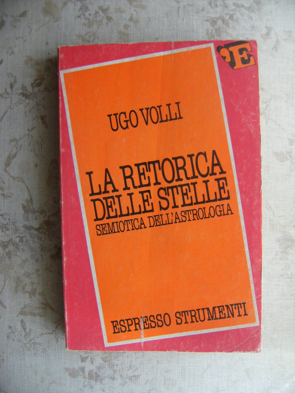 LA RETORICA DELLE STELLE. SEMIOTICA DELL'ASTROLOGIA