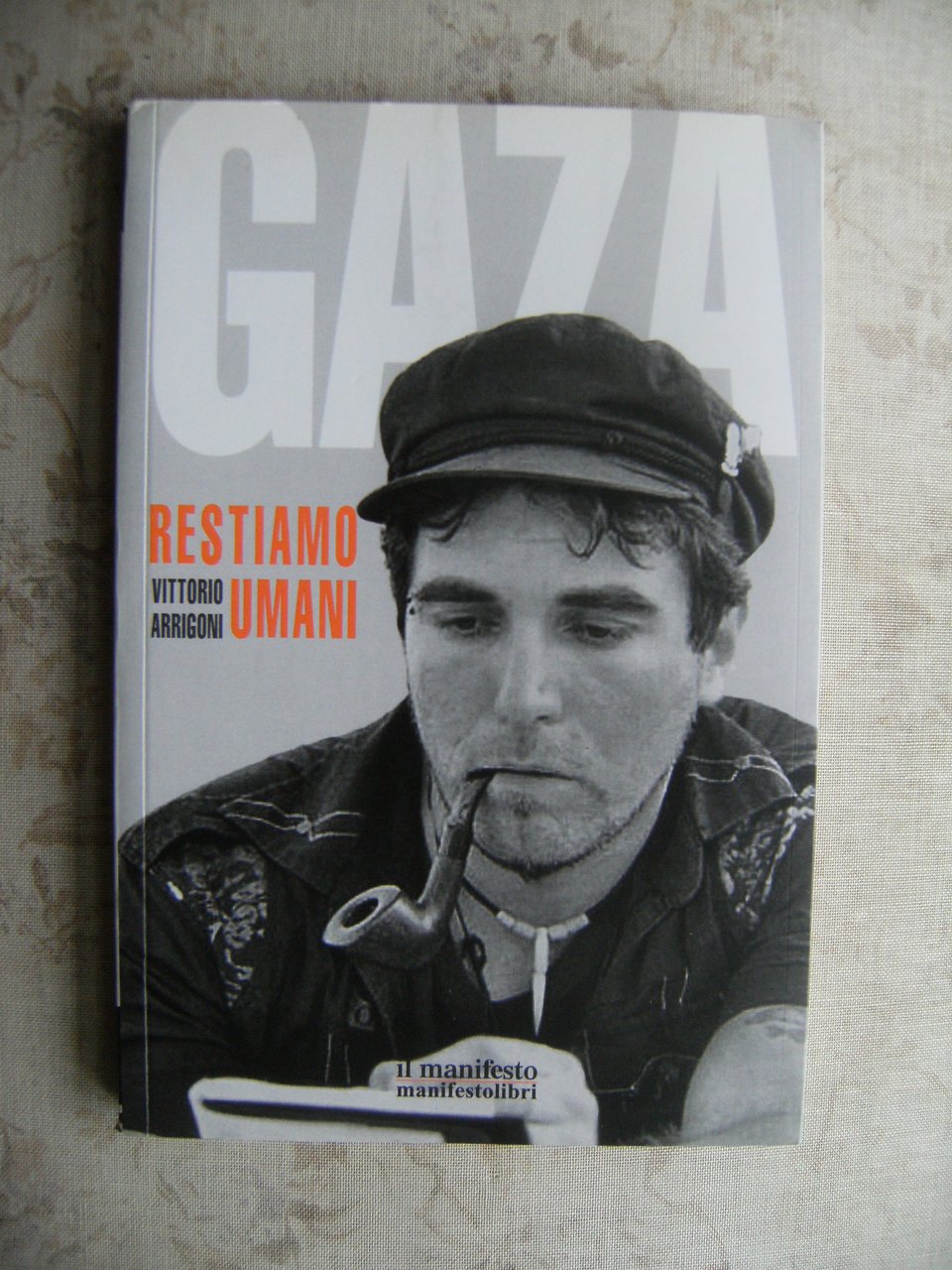 GAZA. RESTIAMO UMANI