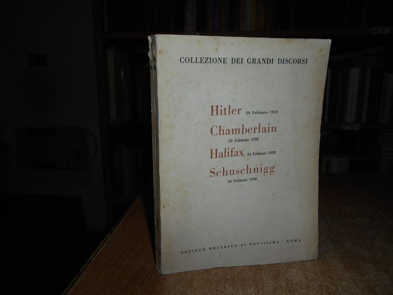 Collezione dei grandi discorsi. Hitler 20 febbraio 1938-Chamberlain 22 febbraio