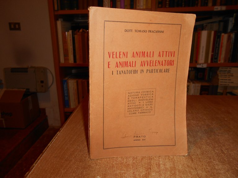 Veleni Animali Attivi e Animali Avvelenatori. TOMASO FRACASSINI 1934