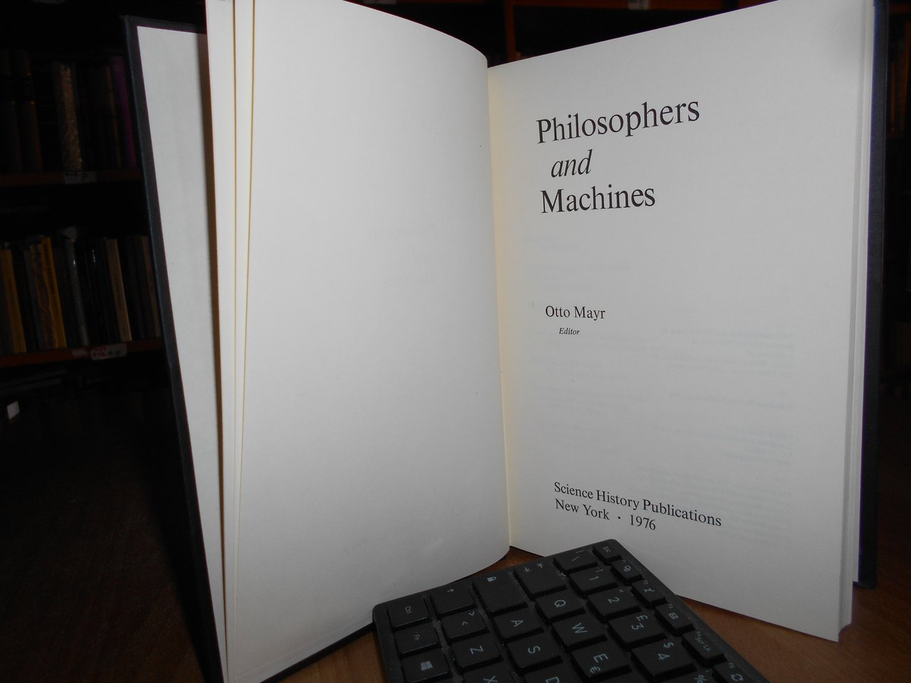 Philosophers and Machines. OTTO MAYR Editor 1976