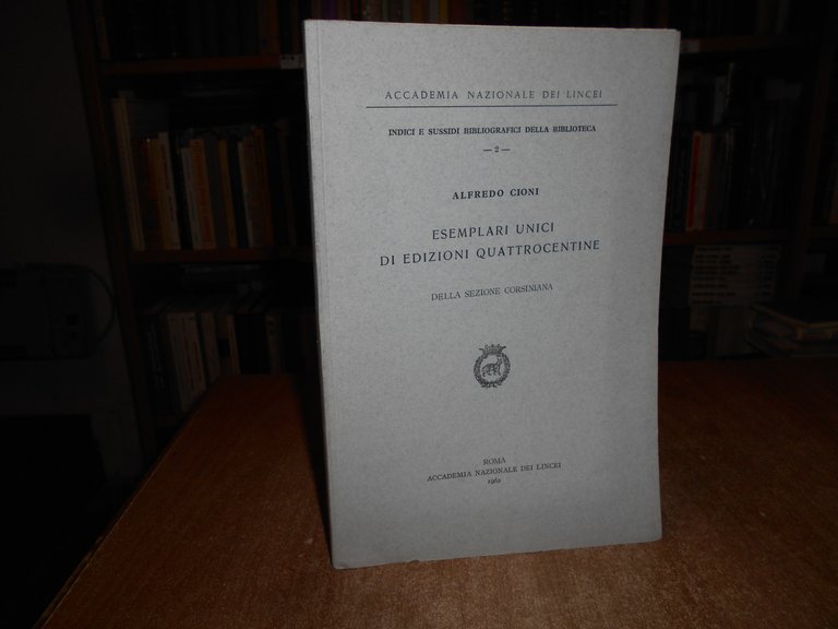 Esemplari unici di edizioni quattrocentine della sezione... ALFREDO CIONI 1962