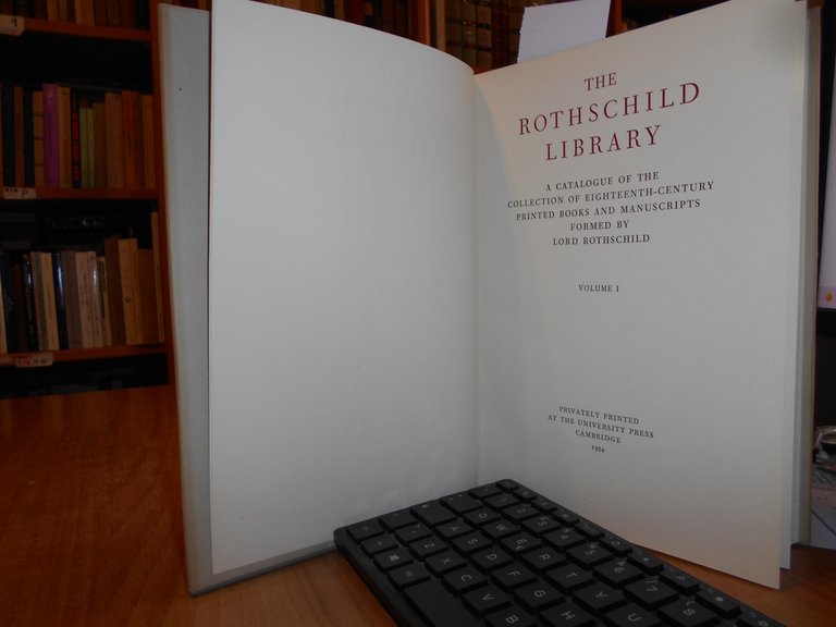 The ROTHSCHILD LIBRARY a Catalogue of The Collection of Eighteenth... …