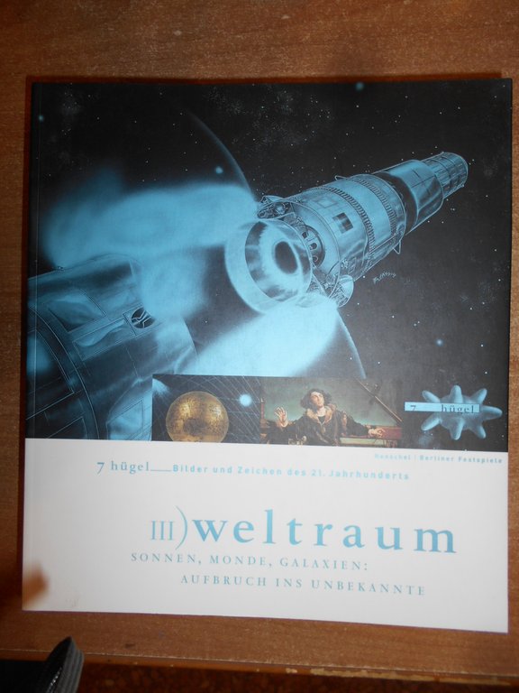 AA.VV. KERN. DSCHUNGEL. WELTRAUM. ZIVILISATION. GLAUBEN. WISSEN. Träumen 2000