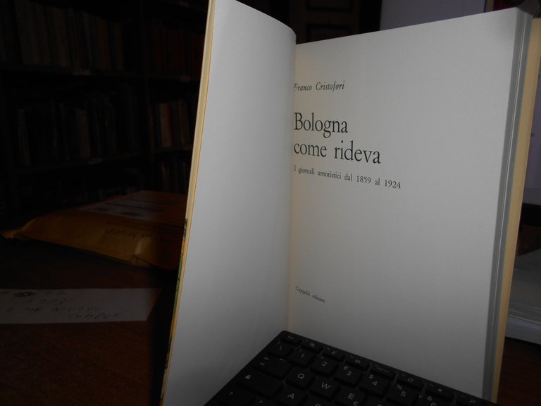 BOLOGNA come rideva. I Giornali umoristici dal 1859 al 1924. …