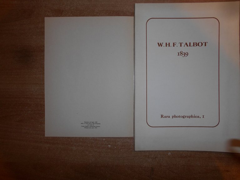 (Fotografia) W.H.F. TALBOT 1839 Rara Photographica, I ristampa Forni, 1980